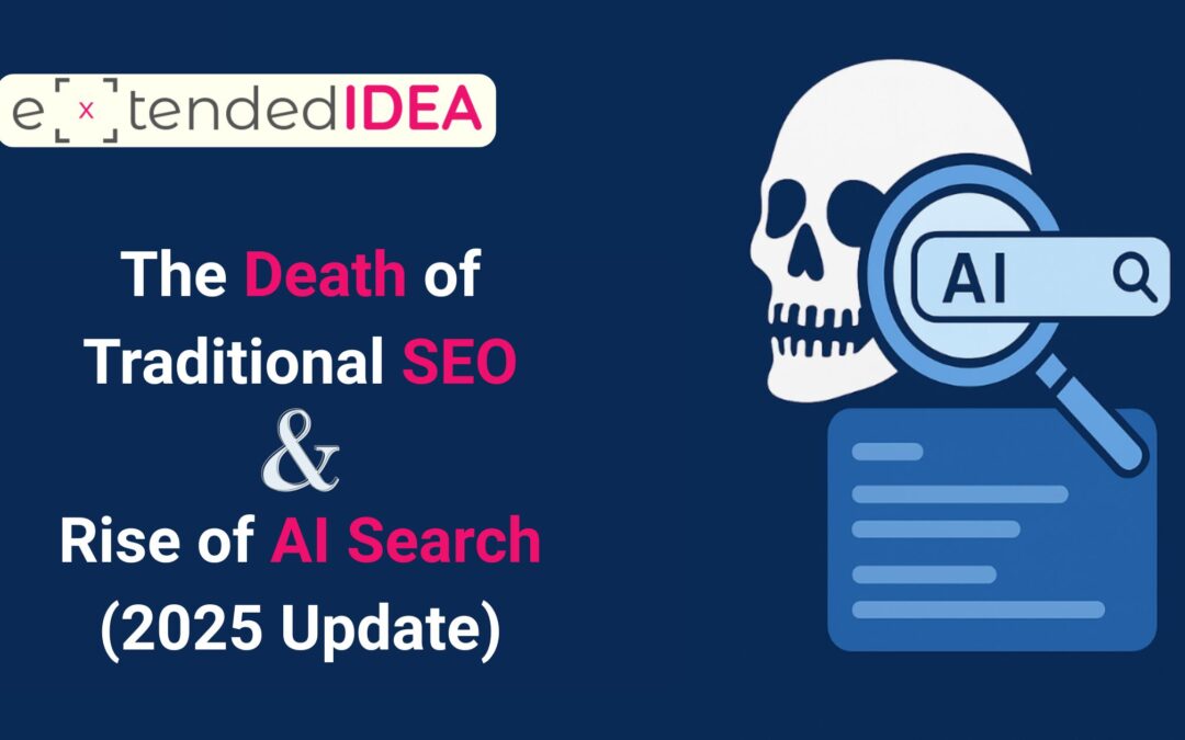 The Death of Traditional SEO — Rise of AI Search (2025 Update)
